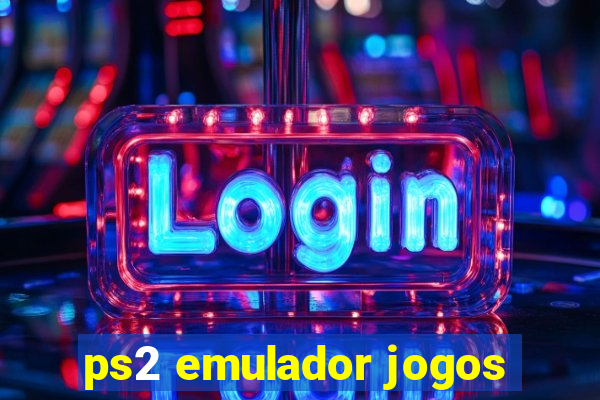 ps2 emulador jogos